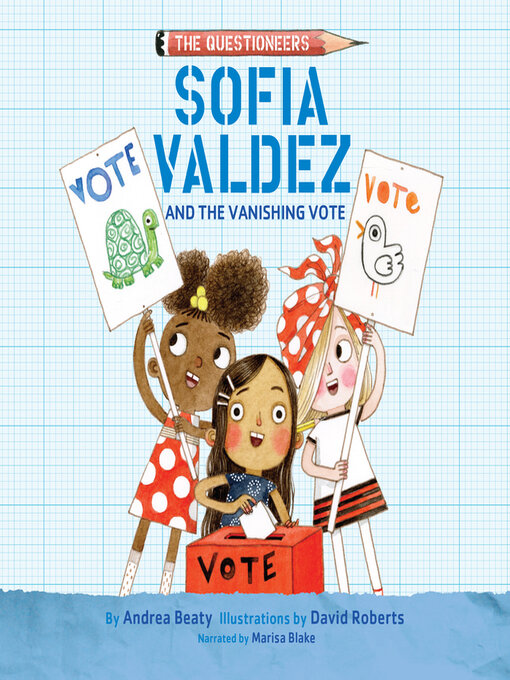 Title details for Sofia Valdez and the Vanishing Vote by Andrea Beaty - Available